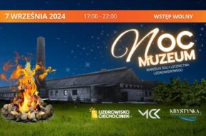 Noc Muzeum Warzelni Soli i Lecznictwa Uzdrowiskowego w Ciechocinku