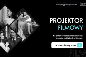 Wrześniowy Projektor filmowy - komedia romantyczna z legendarną Katharine Hepburn