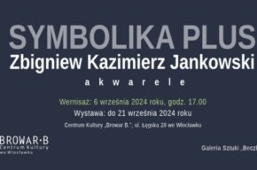„SYMBOLE PLUS” –  wystawa akwarel Zbigniewa Kazimierza Jankowskiego