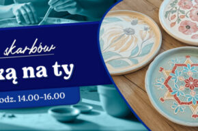 Pracownia skarbów “Z ceramiką na ty”