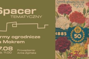 Spacer tematyczny: Firmy ogrodnicze na Mokrem