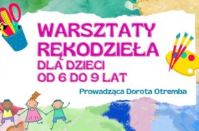 Zróbmy coś z niczego – pracujemy wyobraźnią – warsztaty rękodzieła dla dzieci