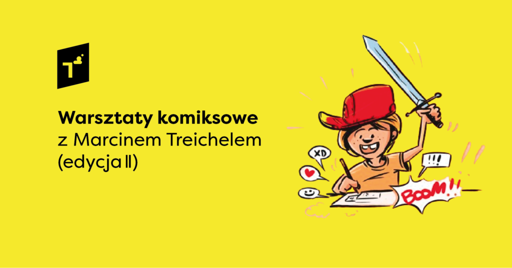 Warsztaty komiksowe z Marcinem Treichelem (edycja II)