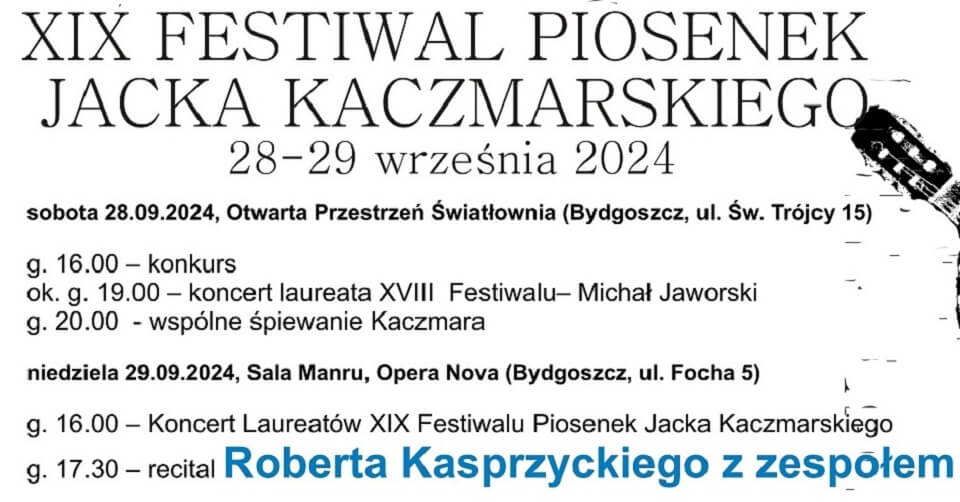 XIX Festiwal piosenek Jacka Kaczmarskiego „Źródło wciąż bije”, Bydgoszcz, 28 – 29 września 2024