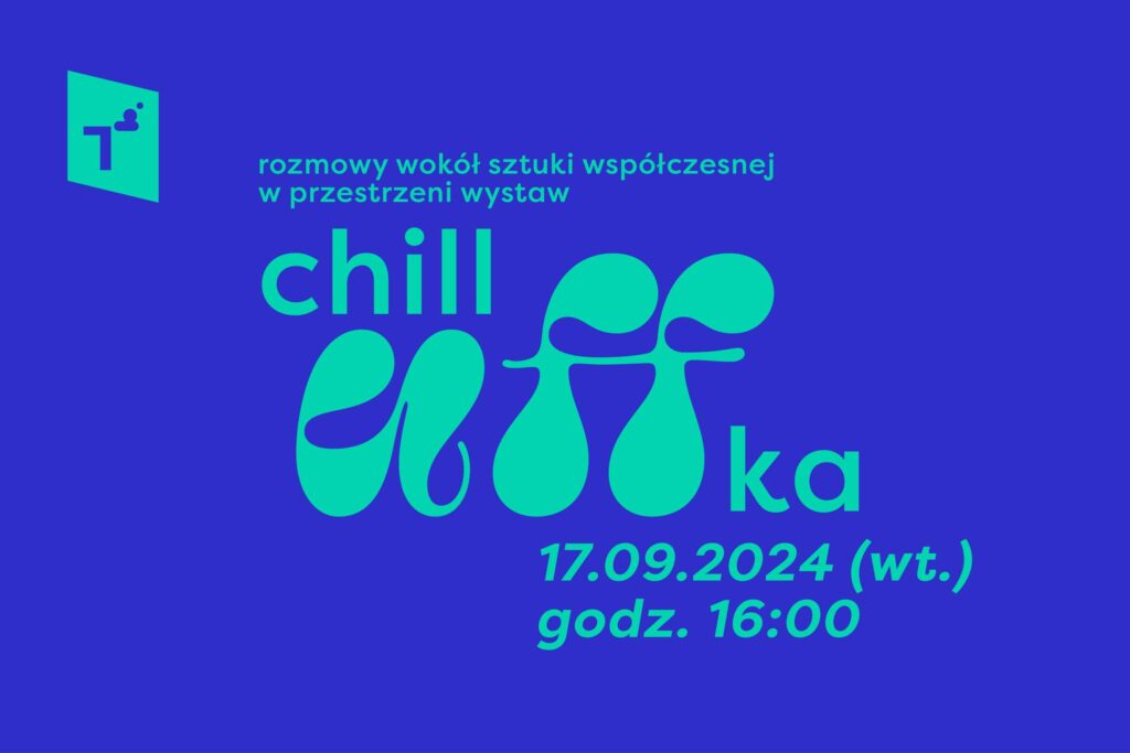 #CHILLUFFKA – rozmowy wokół sztuki współczesnej