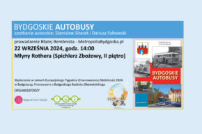 “Bydgoskie Autobusy” – spotkanie autorskie ze Stanisławem Sitarkiem i Dariuszem Falkowskim