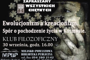 "Ewolucjonizm a kreacjonizm. Spór o pochodzenie życia w Kosmosie" - Klub Filozoficzny - 30 września - zapraszamy!