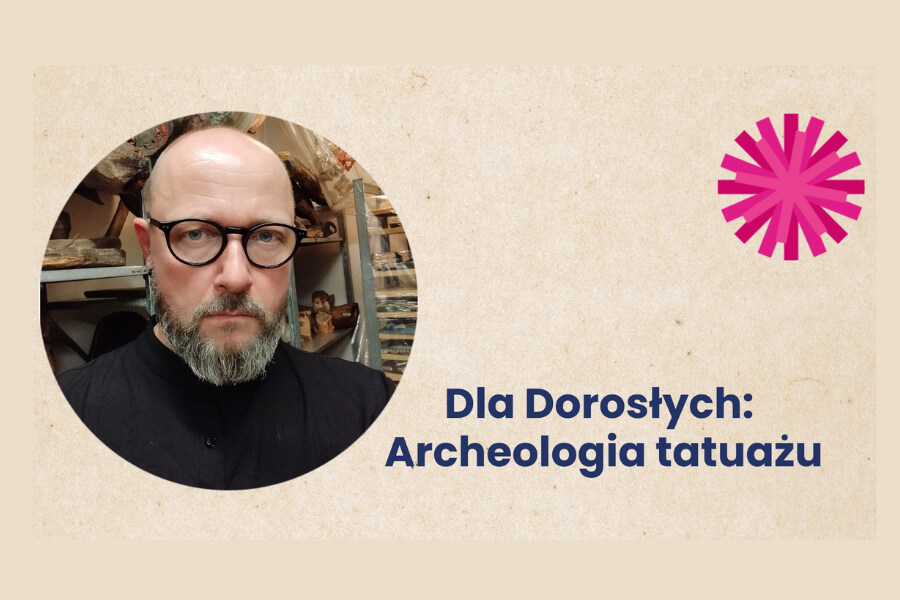 Dla Dorosłych: Archeologia tatuażu