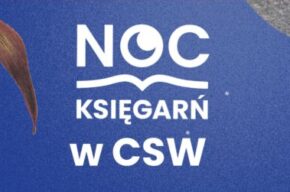 Noc Księgarń w CSW