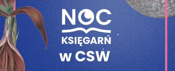 Noc Księgarń w CSW