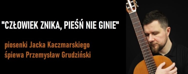 Przemysław Grudziński – piosenki Jacka Kaczmarskiego, Przemysława Gintrowskiego, Leonarda Cohena w ciemności