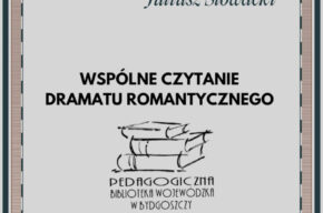 Kordian Juliusza Słowackiego – Narodowe Czytanie 2024