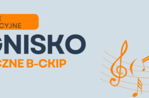 Ognisko muzyczne B-CKiP – 12 września spotkanie organizacyjne!