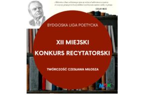 XII Miejski Konkurs Recytatorski „Bydgoska Liga Poetycka”