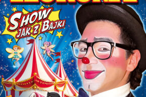Cyrk Korona - Nowe Show jak z Bajki