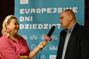 Europejskie Dni Dziedzictwa 2024: Szlaki. Sieci. Połączenia. Wywiad z Krystianem Straussem z Pracowni Dziedzictwa Kulturowego KPCK