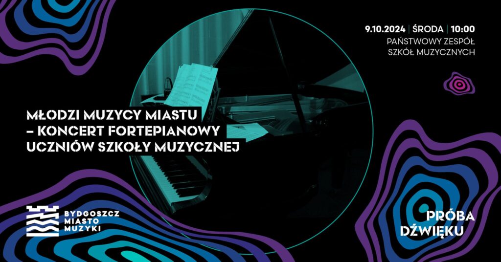 Młodzi muzycy miastu – koncert fortepianowy uczniów Szkoły Muzycznej Państwowy Zespół Szkół Muzycznych