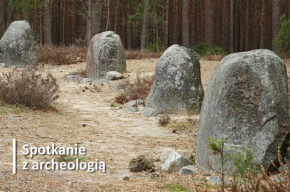 Archeologiczne tajemnice Wdeckiego Parku Krajobrazowego
