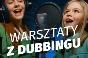 Warsztaty dubbingowe
