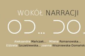 „Wobec narracji” – prezentacja twórczości artystycznej grupy Od…do…