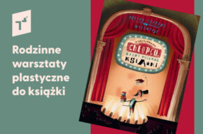 „O niezwykłym chłopcu, który pożerał książki” – rodzinne warsztaty plastyczne do książki