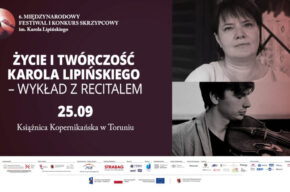 Życie i twórczość Karola Lipińskiego. Wykład z recitalem