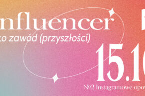 Instagramowe opowieści: influencer jako zawód (przyszłości)