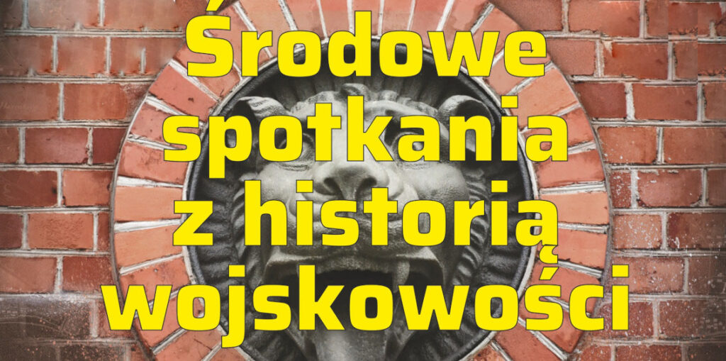 Środowe spotkania z historią wojskowości: Historia toruńskich fortów reditowych