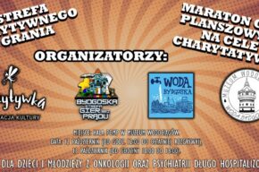 STREFA POZYTYWNEGO GRANIA! – CHARYTATYWNY MARATON PLANSZÓWKOWY