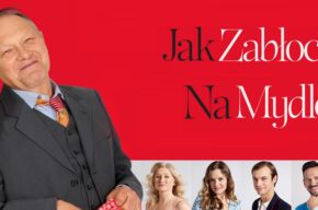 Jak Zabłocki na mydle – spektakl
