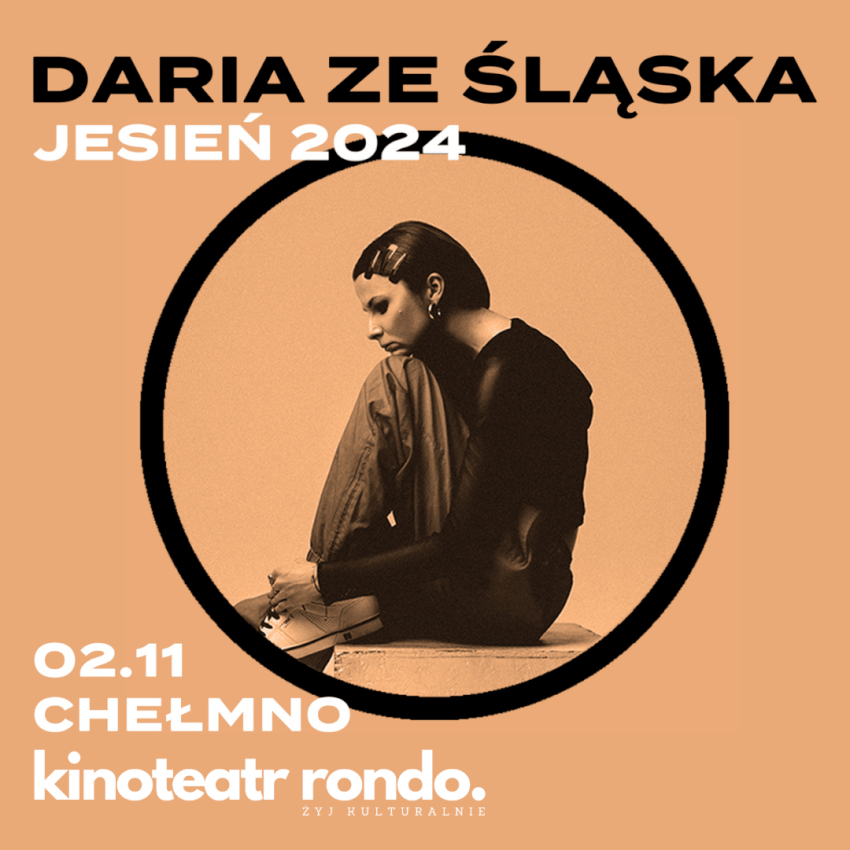 Daria ze Śląska w Kinoteatrze Rondo | 2.11.24 r.