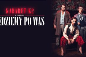 Jedziemy po Was – Kabaret K2