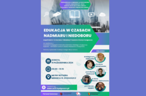 XV Ogólnopolska Konferencja Szkoleniowa: Edukacja w czasach nadmiaru i niedoboru