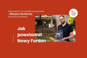 Jak powstawał Nowy Fordon – spotkanie autorskie z Błażejem Bembnistą