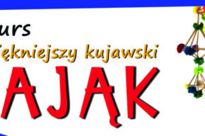 Etnokonkurs pn. „Najpiękniejszy Kujawski Pająk”