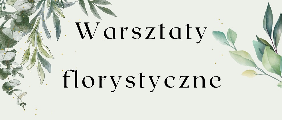 Warsztaty florystyczne