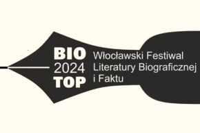 Włocławski Festiwal Literatury Biograficznej i Faktu Bio Top