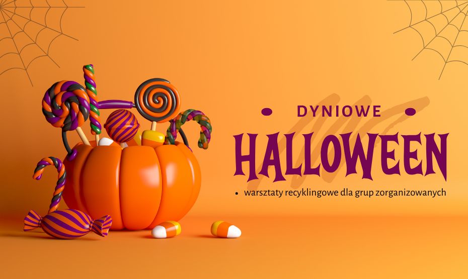 Dyniowe Halloween -  warsztaty recyklingowe dla grup zorganizowanych