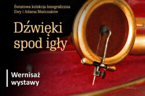 Dźwięki spod igły - wernisaż wystawy