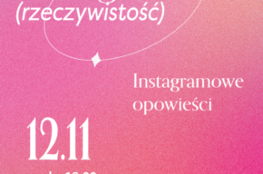 Instagramowe opowieści: Instagramowa (rzeczywistość)