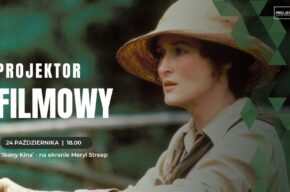 Projektor filmowy: Ikony kina – na ekranie Meryl Streep