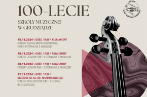 Jubileusz 100. lecia Szkoły Muzycznej I i II st. w Grudziądzu