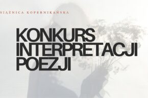 Konkurs interpretacji poezji „Panie Cogito, Komu Ja Gram”