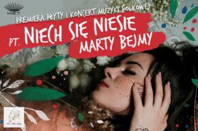 Niech się niesie – koncert muzyki folkowej i premiera płyty Marty Bejmy