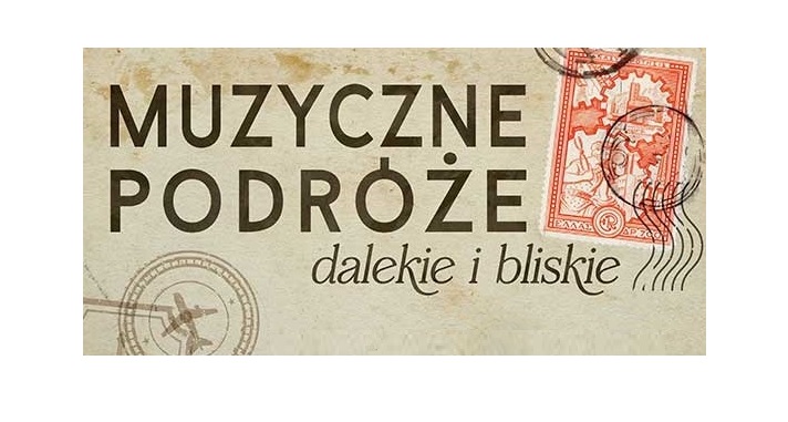 Ździebełko ciepełka: Muzyczne podróże dalekie i bliskie