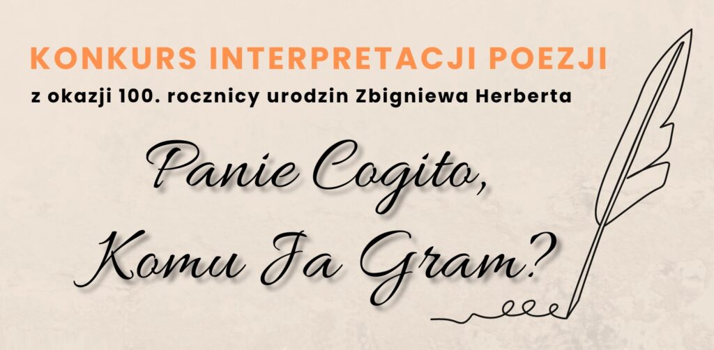 Panie Cogito, Komu Ja Gram – konkurs interpretacji poezji