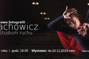 „Taniec. Studium ruchu” – wystawa fotografii Andy’ego Banachowicza