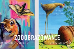 „ZOOOBRAZOWANIE” –  wystawa malarstwa Iwony Kruszczyńskiej oraz Jerzego Jabczyńskiego