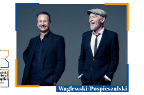 30. Toruński Festiwal Książki | Waglewski/Pospieszalski | koncert