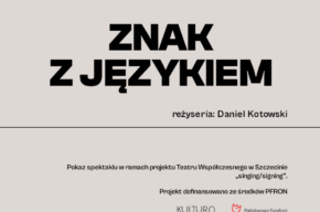 Znak z językiem | spektakl Teatru Współczesnego w Szczecinie